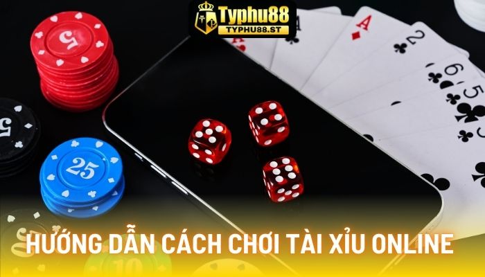 Hướng dẫn cách chơi tài xỉu online cho người mới